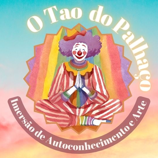 Tao do Palhaço - Imersão de Autoconhecimento e Arte com Bruno Andante - b